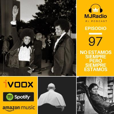 Episodio 97 - No estamos siempre pero siempre estamos