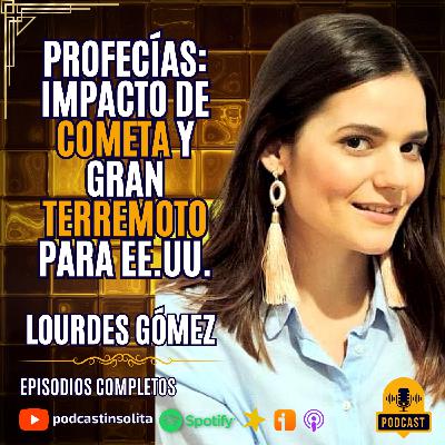 Impacto de COMETA y TERREMOTO para EE.UU. lo PROFETIZÓ HILDEGARDA en Siglo XII: Lourdes Gómez
