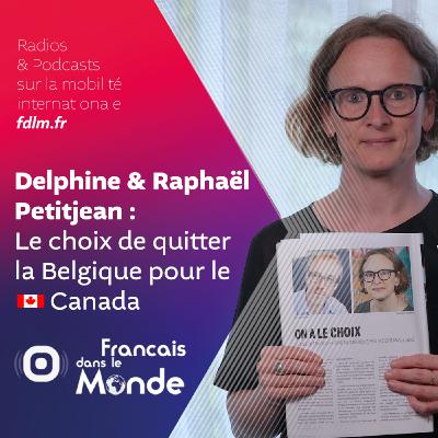 "On a le choix", retour sur l'aventure Canadienne de Delphine & Raphaël "On a le choix", retour sur l'aventure Canadienne de Delphine & Raphaël