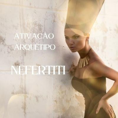 Meditação Ativação Nefertiti