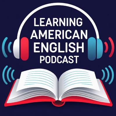 Episode 10: Learning American English Podcast