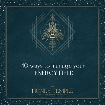 10 ways that you can manage your energy field to keep your vibe high