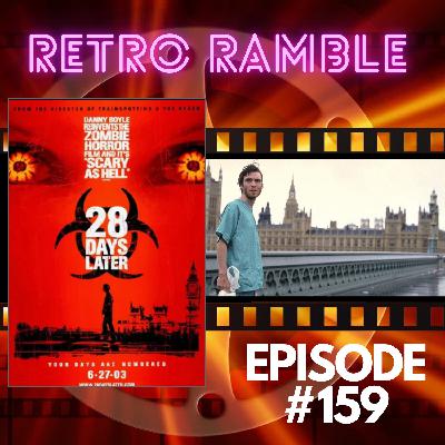 EP#159-28 Days Later