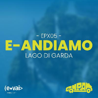 La strada dei sogni? E-Andiamo al Lago di Garda!