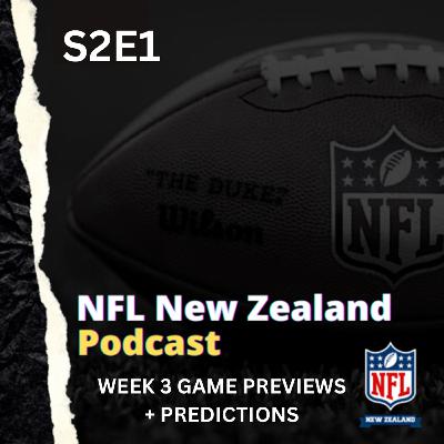 Week 3 Game Previews + Predictions - NFL New Zealand Podcast S2E1 (#21) 24.9.23