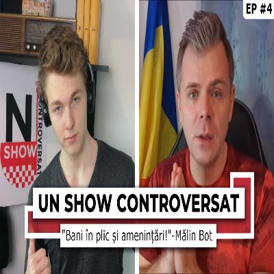 Mălin Bot:"Bani în plic și amenințări!" | Un SHOW Controversat #4
