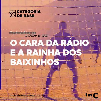 #CategoriaDeBase - Ep. 11 - O Cara da Rádio e a Rainha dos Baixinhos #CategoriaDeBase - Ep. 11 - O Cara da Rádio e a Rainha dos Baixinhos