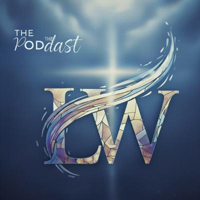 LW The Podcast