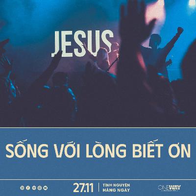 SỐNG VỚI LÒNG BIẾT ƠN | Tĩnh Nguyện Hằng Ngày 27/11/2025 SỐNG VỚI LÒNG BIẾT ƠN | Tĩnh Nguyện Hằng Ngày 27/11/2025