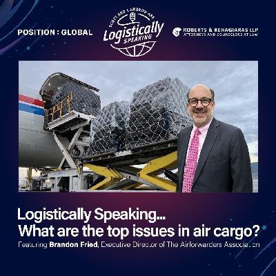 Logistically Speaking...What are the top issues in air cargo?