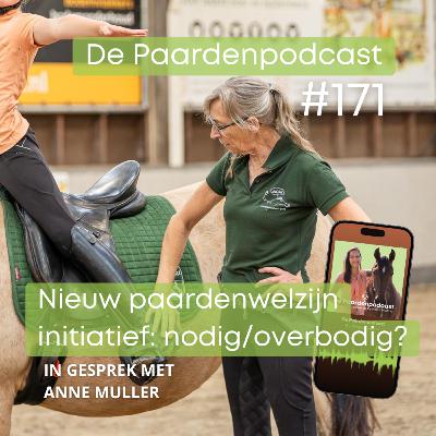 #171 Een nieuw paardenwelzijn initiatief: nodig of overbodig? - Anne Muller