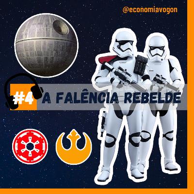 #4 - A Falência Rebelde