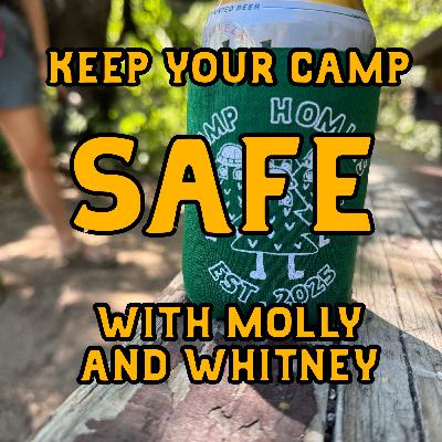 S2E3: Camp Smart: Safety Tips for Camping with Molly & Whitney S2E3: Camp Smart: Safety Tips for Camping with Molly & Whitney