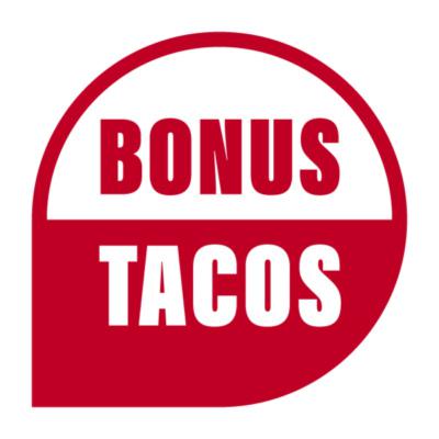 BONUS TACOS: What did she say?