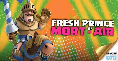 070: Fresh Prince of Mort-Air 070: Fresh Prince of Mort-Air