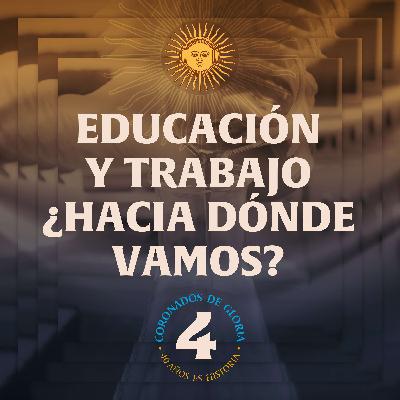 Educación y trabajo ¿Hacia dónde vamos?