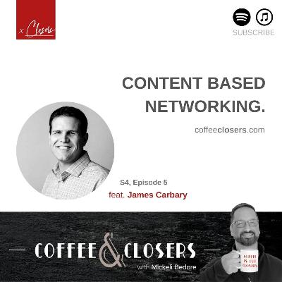 Coffee&Closers - Content Based Networking feat. James Carbary
