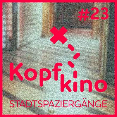 Kopfkino - Stadtspaziergänge #23// Clubgänge von Rinus Silzle