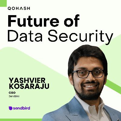 EP 21 — Sendbird's Yashvier Kosaraju on Creating Shared Responsibility Models for AI Data Security EP 21 — Sendbird's Yashvier Kosaraju on Creating Shared Responsibility Models for AI Data Security