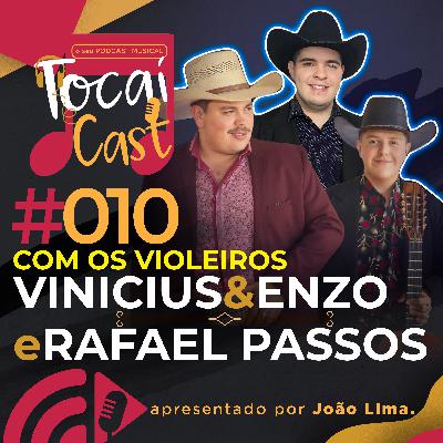 TocaiCast  #010 | Vinicius Henrique, Enzo Franco e Rafael Passos