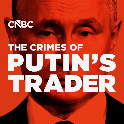 Sneak Peek: The Crimes of Putin's Trader Sneak Peek: The Crimes of Putin's Trader