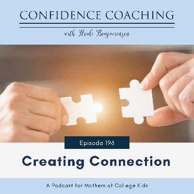 Ep. 196 Creating Connections