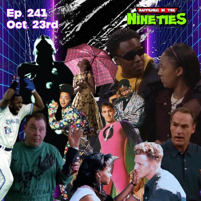 Ep. 241: What Happened On October 23rd In The 90s??? Ep. 241: What Happened On October 23rd In The 90s???