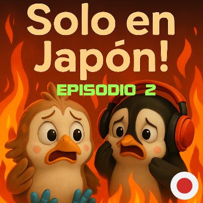 Solo en Japón! 02_JP【愛がメラメラ🔥】 Solo en Japón! 02_JP【愛がメラメラ🔥】
