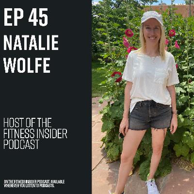 Episode 45: Natalie Wolfe, host, on 5 simple things you can do today to improve your overall wellbeing
