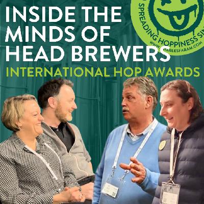 Episode 18: Inside the Minds of Headbrewers - International Hop Awards Episode 18: Inside the Minds of Headbrewers - International Hop Awards