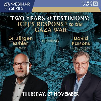 TWO YEARS OF TESTIMONY: ICEJ's Response to the Gaza War |Dr. Jürgen Bühler & David Parsons