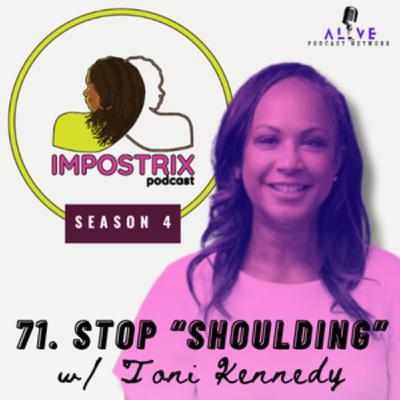 71. Stop "Shoulding" All Over Yourself!