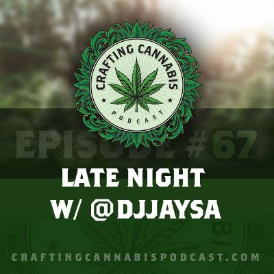 #67 - Late Night w/ @djjaysa