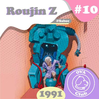 #10 Roujin Z (1991)