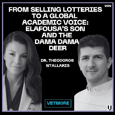 Dr. Theodoros Ntallaris: From Selling Lotteries to a Global Academic Voice—Elafousa's Son and the Dama Dama Deer