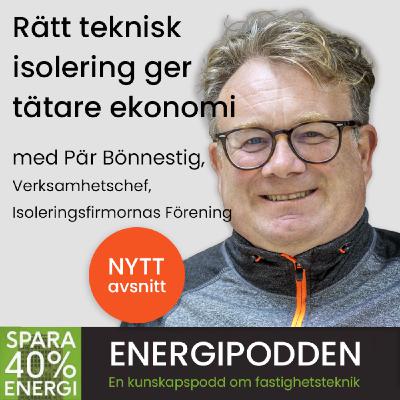 Rätt teknisk isolering ger tätare ekonomi med Pär Bönnestig