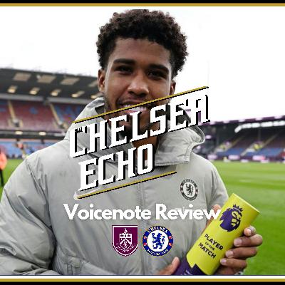 Andrey Santos has ARRIVED! | Burnley 0-2 Chelsea | Voicenote Review