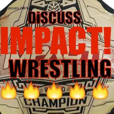 IMPACT Wrestling February 16 2023 Review Podcast |  Punk w/ D’Amore? MCU Ant-Man IMPACT Comparison?!