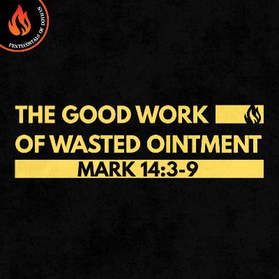 3/15/26 | Sunday Night Service | The Good Work Of Wasted Ointment | Pastor Philip Harrelson