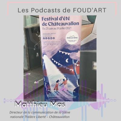 Interview de matthieu mass. Programme d'ete de Chateauvallon-Liberte, scene nationale