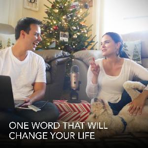 One Word That Will Change Your Life One Word That Will Change Your Life