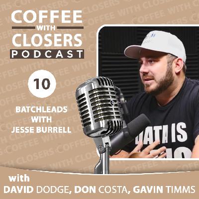 Episode 10: Batchleads with Jesse Burrell