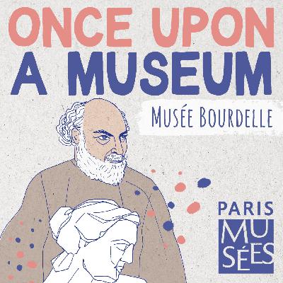 Musée Bourdelle | A myth of sculpture