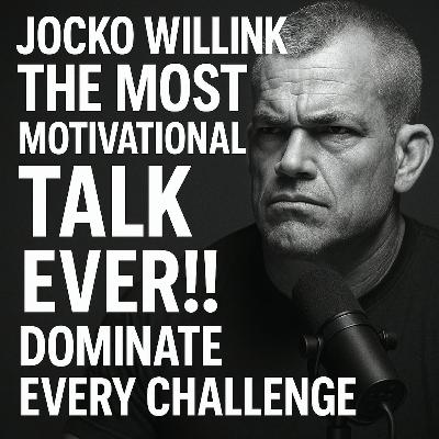 Jocko Willink - The Most Motivational Talk EVER!! Dominate Every Challenge