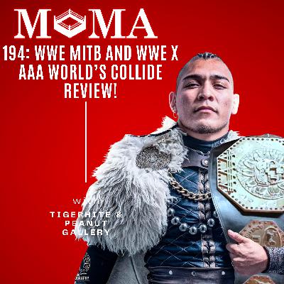 Make Pro Wrestling Majestic Again 194: WWE x AAA World's Collide and WWE Money in the Bank 2025 Review!