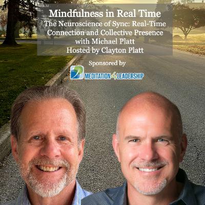 The Neuroscience of Sync: Real-Time Connection and Collective Presence with Michael Platt