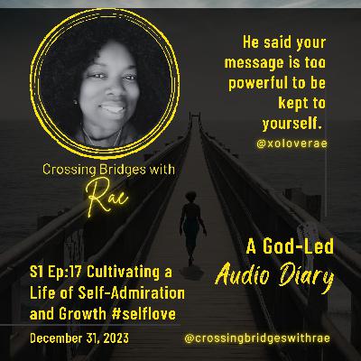 S1 Ep:17 Cultivating a Life of Self-Admiration and Growth #guidedmeditation S1 Ep:17 Cultivating a Life of Self-Admiration and Growth #guidedmeditation