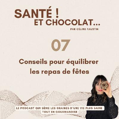 07 - Conseils pour équilibrer les repas de fêtes