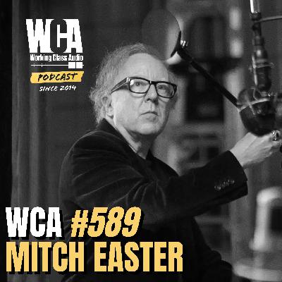 WCA #589 with Mitch Easter – R.E.M., Drive-In Studio, Don Dixon, North Carolina, and Fidelatorium Recordings