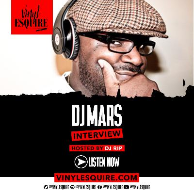 Episode 54: VINYL ESQUIRE INTERVIEWS DJ MARS Episode 54: VINYL ESQUIRE INTERVIEWS DJ MARS
